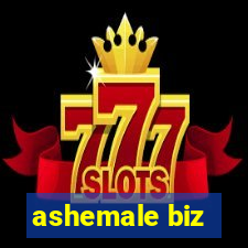 ashemale biz